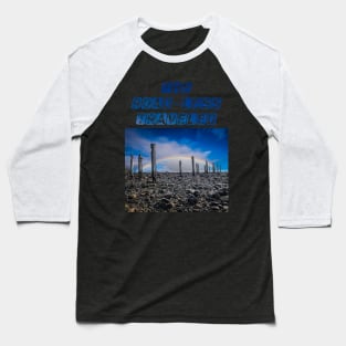 Road-less Traveled Baseball T-Shirt